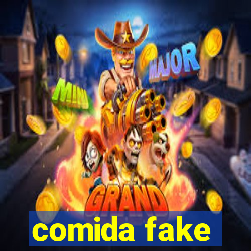 comida fake